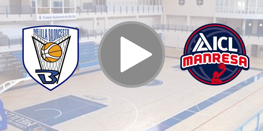 📺 EN DIRECTE: Melilla – ICL Manresa